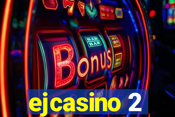 ejcasino 2